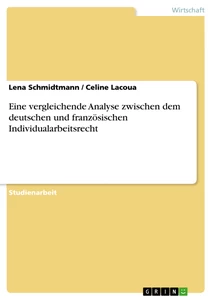 Título: Eine vergleichende Analyse zwischen dem deutschen und französischen Individualarbeitsrecht