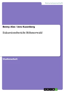 Titel: Exkursionsbericht Böhmerwald