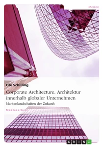 Title: Corporate Architecture. Architektur innerhalb globaler Unternehmen