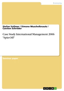 Title: Case Study International Management 2006 "Spin-Off"