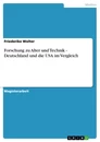 Titre: Forschung zu Alter und Technik - Deutschland und die USA im Vergleich