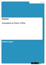 Titre: Journalism in Times of War