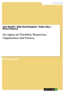 Title: Six Sigma im Überblick. Wegweiser, Organisation und Prozess