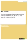 Titre: An overview and evaluation of government actions on SMEs in the EU, the UK and specific regions of the UK