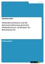 Título: Medienkonzentration und die Internationalisierung deutscher Medienkonzerne am Beispiel der Bertelsmann AG
