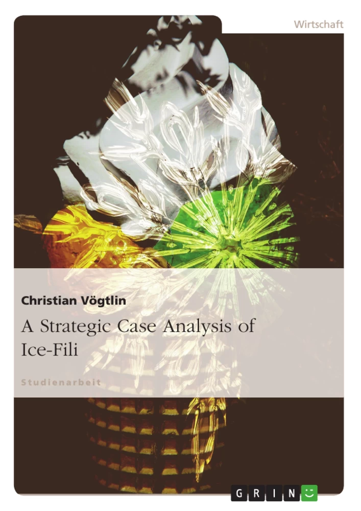 Titel: A Strategic Case Analysis of Ice-Fili