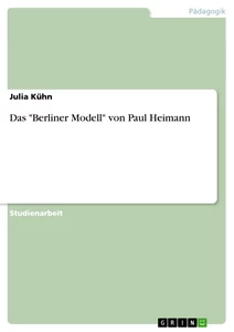 Titel: Das "Berliner Modell" von Paul Heimann