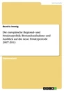 Titel: Die europäische Regional- und Strukturpolitik: Bestandsaufnahme und Ausblick auf die neue Förderperiode 2007-2013