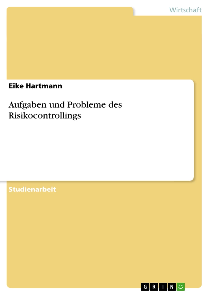Titel: Aufgaben und Probleme des Risikocontrollings