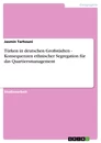 Título: Türken in deutschen Großstädten - Konsequenzen ethnischer Segregation für das Quartiersmanagement