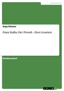Title: Franz Kafka, Der Prozeß - Zwei Lesarten