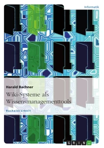 Titel: Wiki-Systeme als Wissensmanagementtools