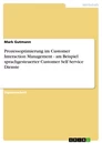 Título: Prozessoptimierung im Customer Interaction Management - am Beispiel sprachgesteuerter Customer Self Service Dienste