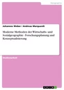 Titel: Moderne Methoden der Wirtschafts- und Sozialgeographie - Forschungsplanung und Konzeptualisierung