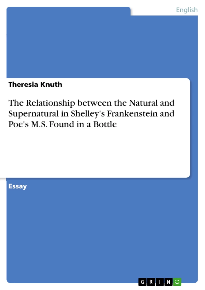 Title: The Relationship between the Natural and Supernatural in Shelley's Frankenstein and Poe's M.S. Found in a Bottle