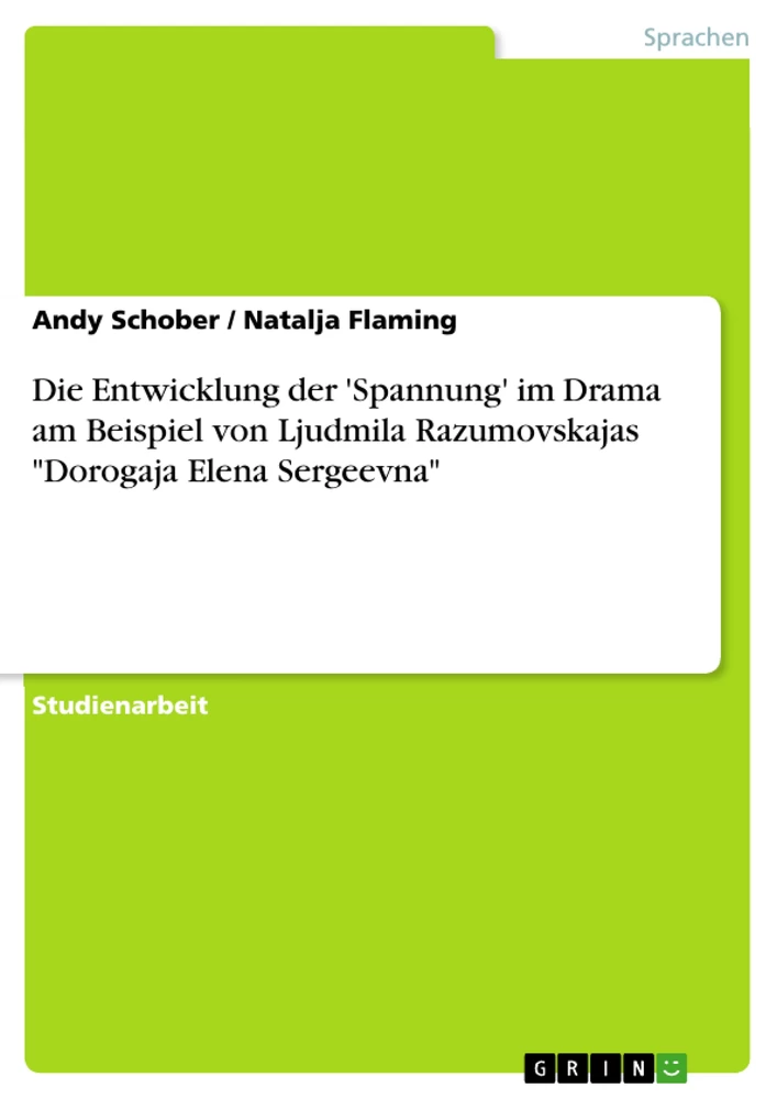 Titre: Die Entwicklung der 'Spannung' im Drama am Beispiel von Ljudmila Razumovskajas "Dorogaja Elena Sergeevna"