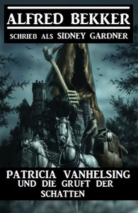 Titel: Patricia Vanhelsing und die Gruft der Schatten