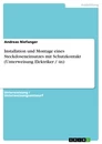 Titre: Installation und Montage eines Steckdoseneinsatzes mit Schutzkontakt (Unterweisung Elektriker / -in)