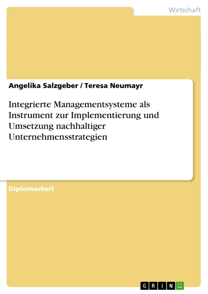 Title: Integrierte Managementsysteme als Instrument zur Implementierung und Umsetzung nachhaltiger Unternehmensstrategien