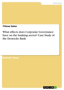 Titre: What effects does Corporate Governance have on the banking sector? Case Study of the Deutsche Bank