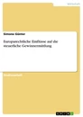 Titel: Europarechtliche Einflüsse auf die steuerliche Gewinnermittlung