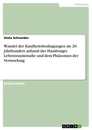 Title: Wandel der Kindheitsbedingungen im 20. Jahrhundert anhand der Hamburger Lebensraumstudie und dem Phänomen der Verinselung