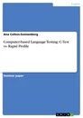 Titre: Computer-based Language Testing:  C-Test vs. Rapid Profile