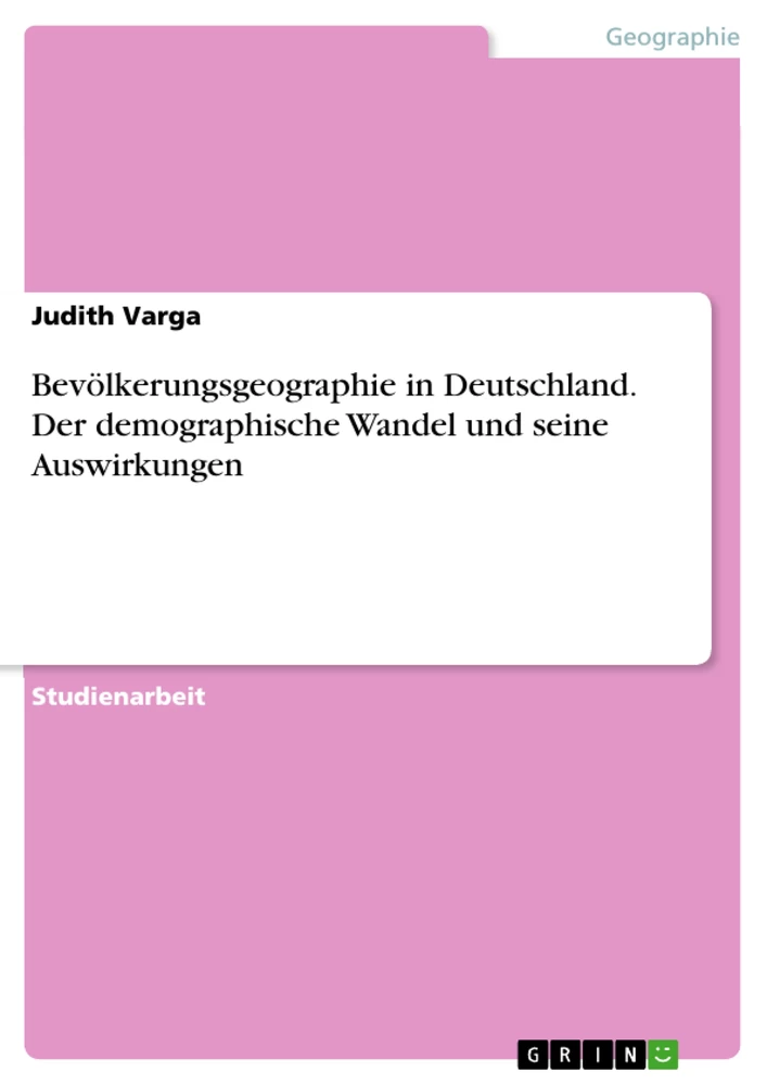 Title: Bevölkerungsgeographie in Deutschland. Der demographische Wandel und seine Auswirkungen