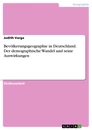 Titel: Bevölkerungsgeographie in Deutschland. Der demographische Wandel und seine Auswirkungen