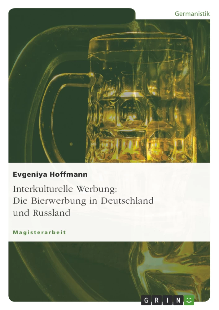 Title: Interkulturelle Werbung: Die Bierwerbung in Deutschland und Russland