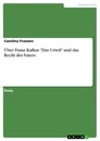 Title: Über Franz Kafkas "Das Urteil" und das Recht des Vaters