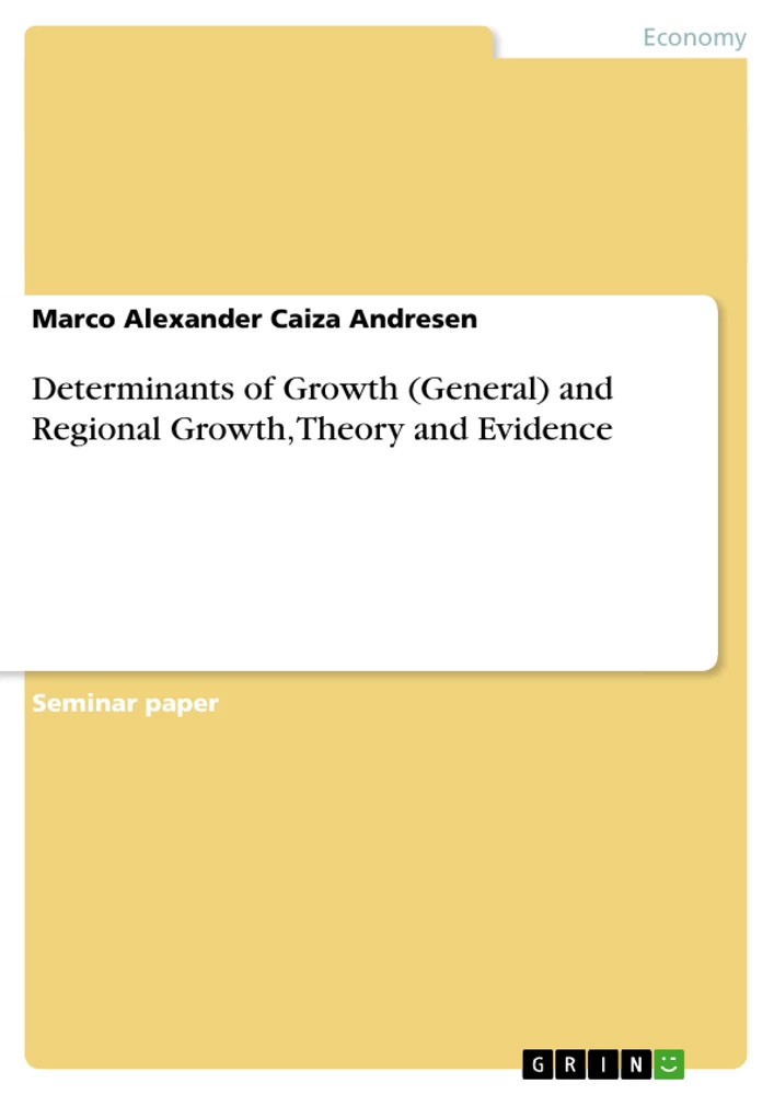 Title: Determinants of Growth (General) and Regional Growth, Theory and Evidence