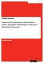 Título: Politische Partizipation in Deutschland:  Politische Apathie als Errungenschaft einer liberalen Demokratie?
