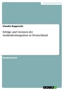 Title: Erfolge und Grenzen der Ausländerintegration in Deutschland
