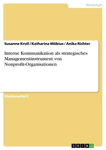 Titel: Interne Kommunikation als strategisches Managementinstrument von Nonprofit-Organisationen