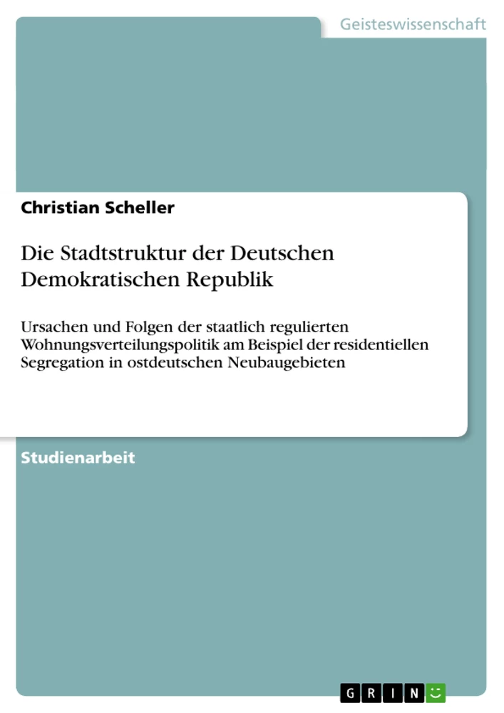 Titel: Die Stadtstruktur der Deutschen Demokratischen Republik
