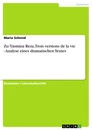 Título: Zu: Yasmina Reza, Trois versions de la vie - Analyse eines dramatischen Textes