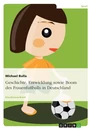 Título: Geschichte, Entwicklung sowie Boom des Frauenfußballs in Deutschland