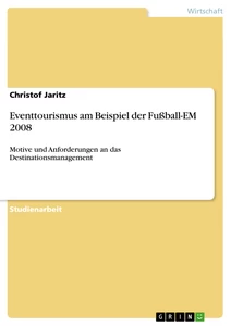 Title: Eventtourismus am Beispiel der Fußball-EM 2008