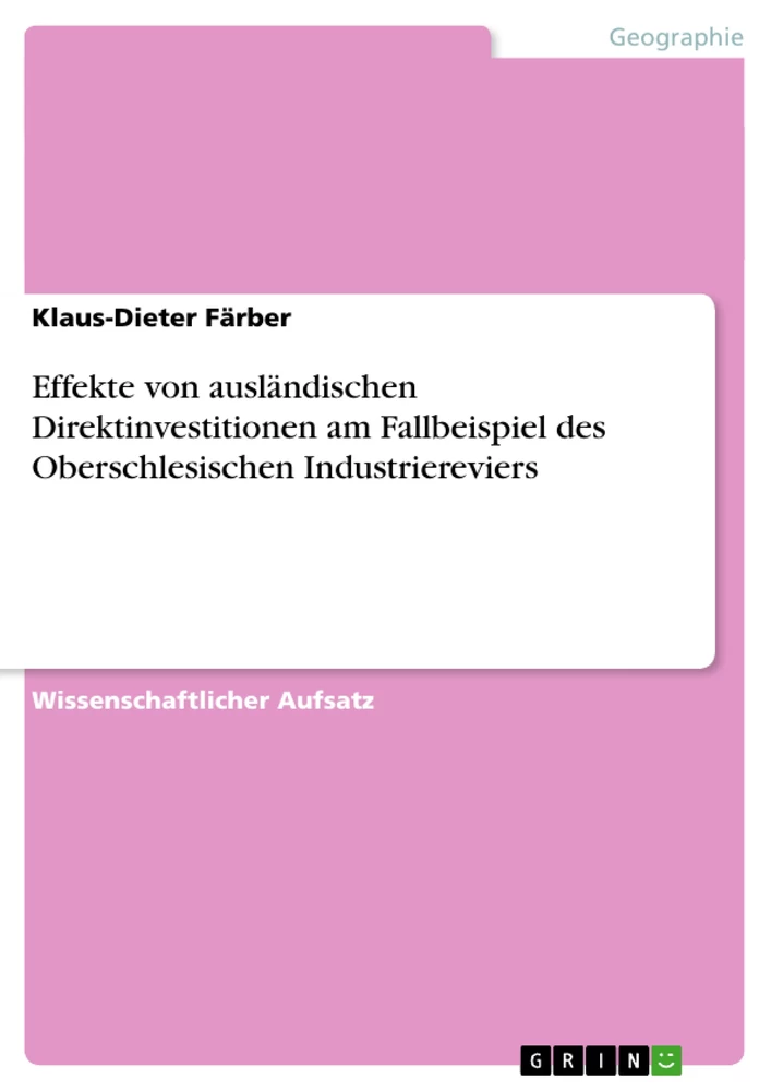 Titel: Effekte von ausländischen Direktinvestitionen am Fallbeispiel des Oberschlesischen Industriereviers