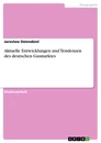 Title: Aktuelle Entwicklungen und Tendenzen des deutschen Gasmarktes