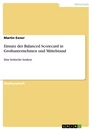 Titre: Einsatz der Balanced Scorecard in Großunternehmen und Mittelstand
