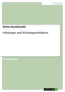 Titre: Schulangst und Schulangstreduktion
