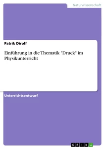 Title: Einführung in die Thematik "Druck" im Physikunterricht