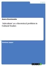Titre: ‘Subculture’ as a theoretical problem in Cultural Studies 