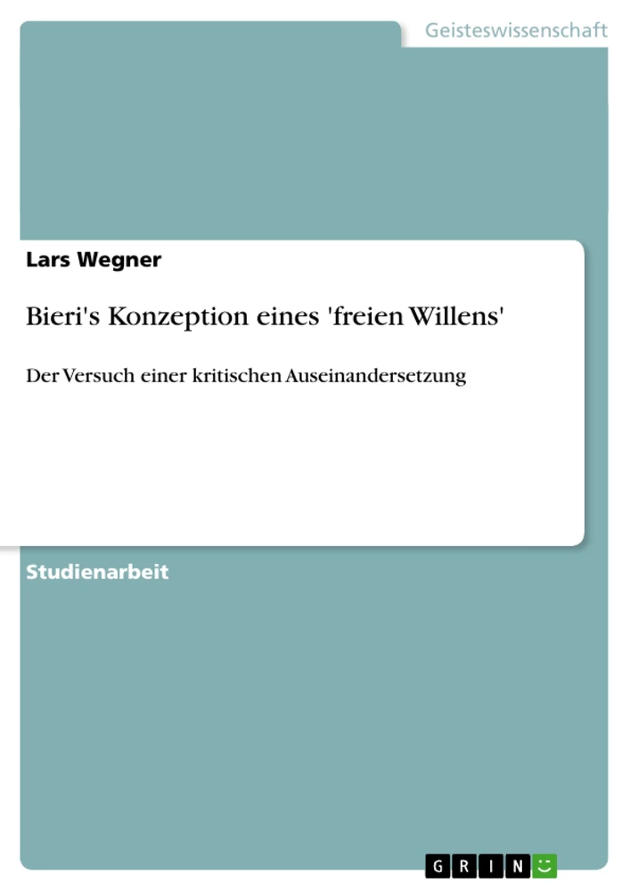 Titre: Bieri's Konzeption eines 'freien Willens'