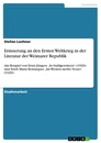 Title: Erinnerung an den Ersten Weltkrieg in der Literatur der Weimarer Republik