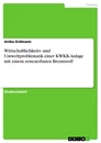 Titel: Wirtschaftlichkeits- und Umweltproblematik einer KWKK-Anlage mit einem erneuerbaren Brennstoff