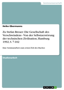 Title: Zu Stefan Breuer: Die Gesellschaft des Verschwindens - Von der Selbstzerstörung der technischen Zivilisation, Hamburg 1992, S. 7-102