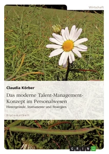 Titel: Das moderne Talent-Management-Konzept im Personalwesen